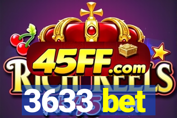 3633 bet